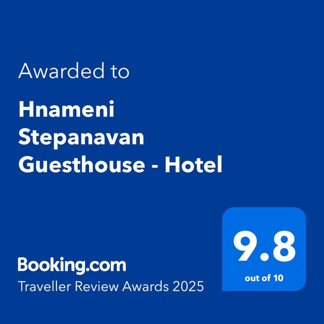 Hnameni Stepanavan Guesthouse - Hotel Exterior photo